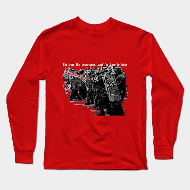 I'm from the government and i'm here to help Long Sleeve T-Shirt by 3ric-